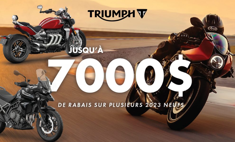 triumph 7000$ de rabais